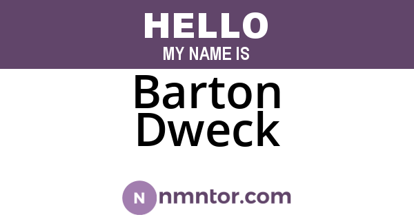Barton Dweck