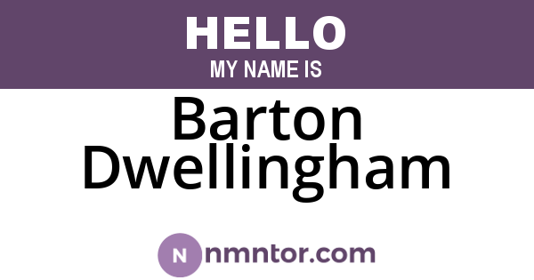 Barton Dwellingham