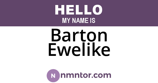 Barton Ewelike