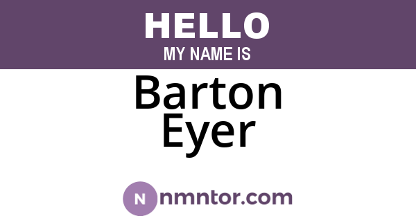 Barton Eyer