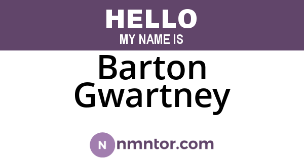 Barton Gwartney