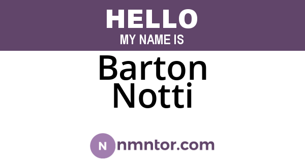 Barton Notti