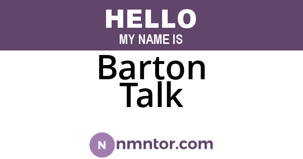 Barton Talk