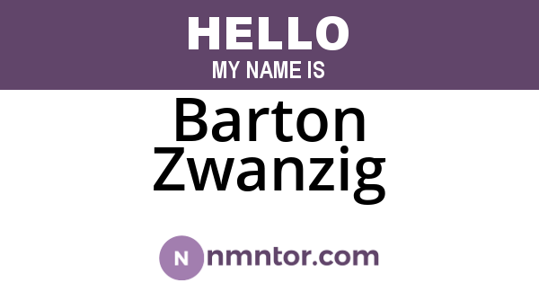 Barton Zwanzig