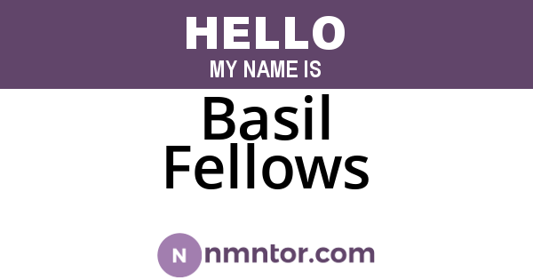Basil Fellows