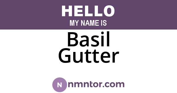 Basil Gutter