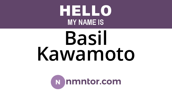 Basil Kawamoto