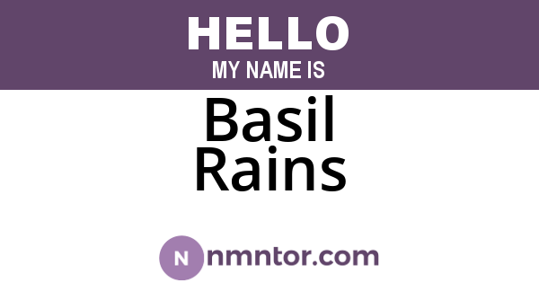 Basil Rains