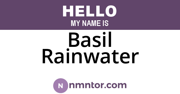 Basil Rainwater