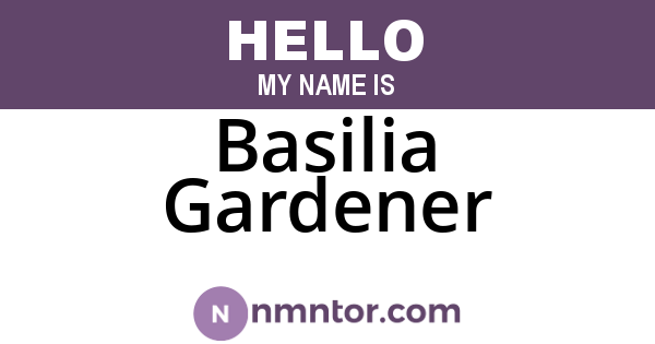 Basilia Gardener