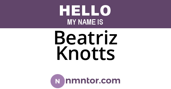 Beatriz Knotts