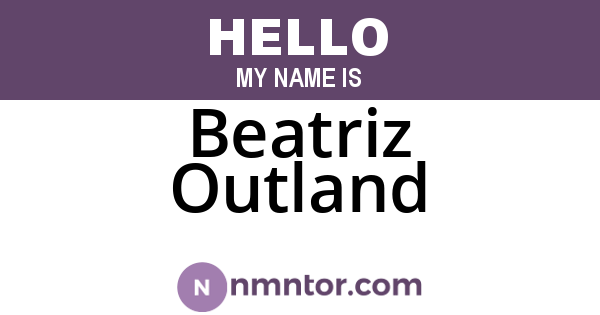 Beatriz Outland