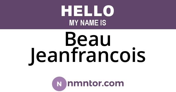 Beau Jeanfrancois