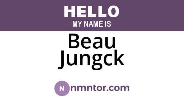 Beau Jungck