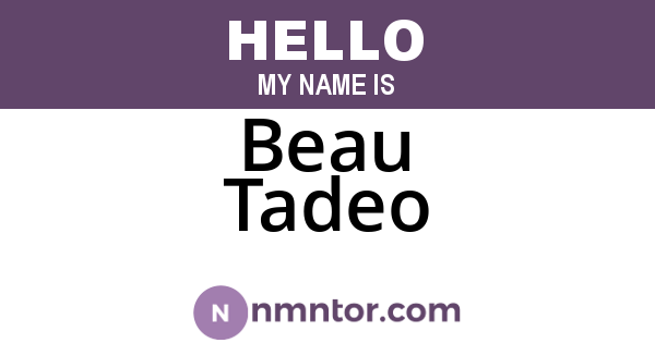 Beau Tadeo