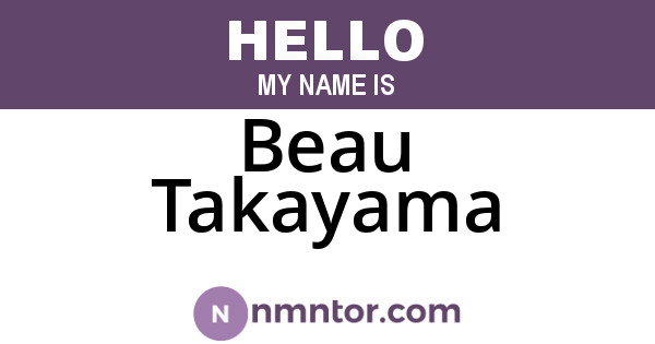 Beau Takayama