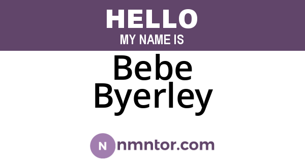 Bebe Byerley
