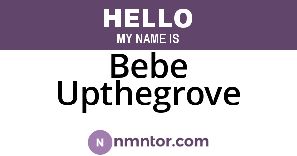 Bebe Upthegrove