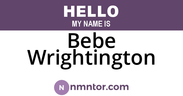 Bebe Wrightington