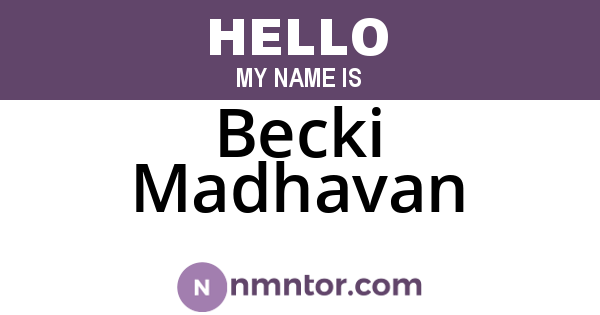 Becki Madhavan