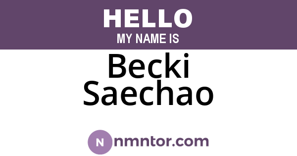 Becki Saechao
