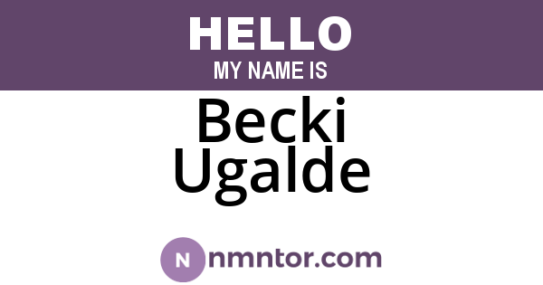 Becki Ugalde