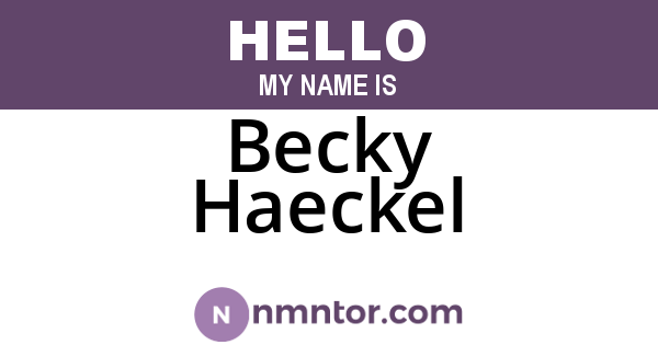 Becky Haeckel