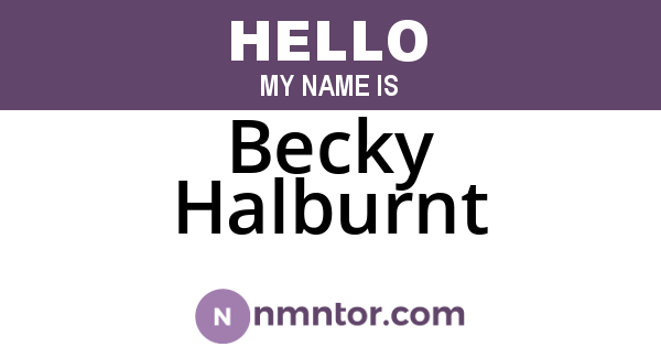 Becky Halburnt