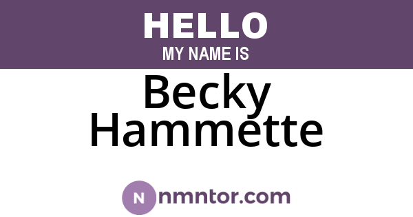 Becky Hammette