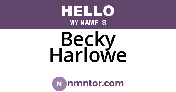 Becky Harlowe