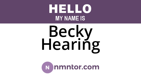 Becky Hearing