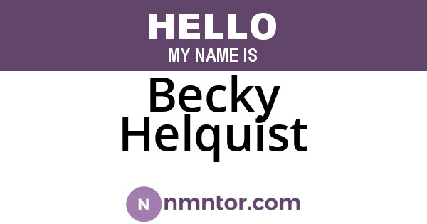 Becky Helquist