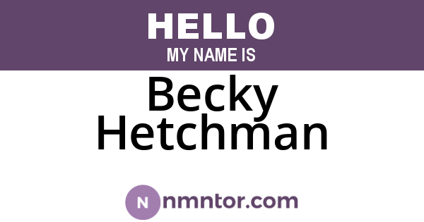 Becky Hetchman