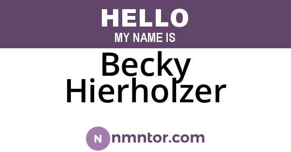 Becky Hierholzer