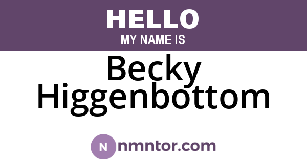 Becky Higgenbottom