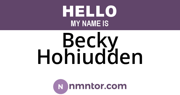 Becky Hohiudden
