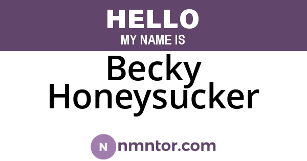 Becky Honeysucker