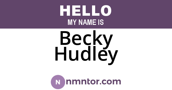 Becky Hudley