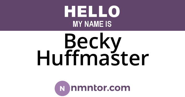 Becky Huffmaster