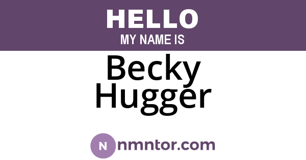 Becky Hugger