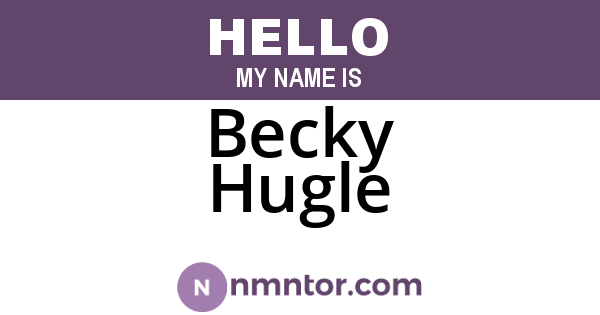 Becky Hugle