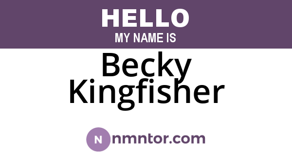 Becky Kingfisher