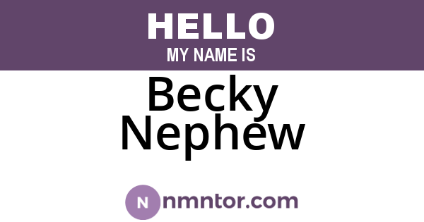Becky Nephew