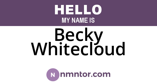 Becky Whitecloud