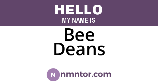 Bee Deans