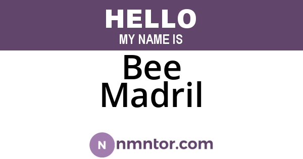 Bee Madril
