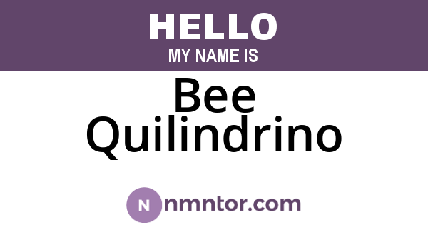 Bee Quilindrino