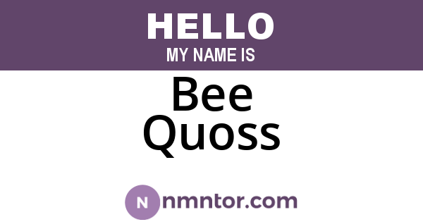 Bee Quoss