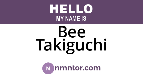 Bee Takiguchi