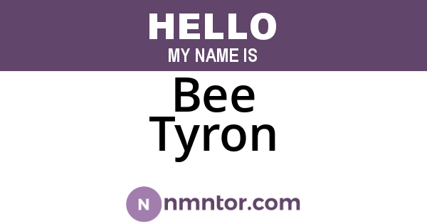 Bee Tyron